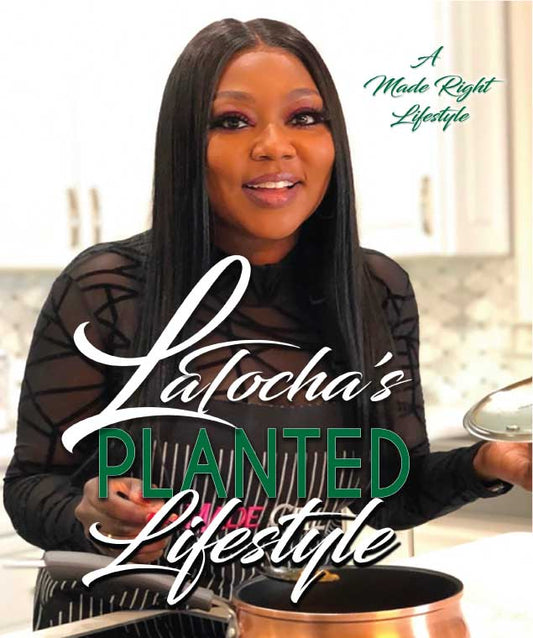 LaTocha’s Planted Lifestyle Cookbook